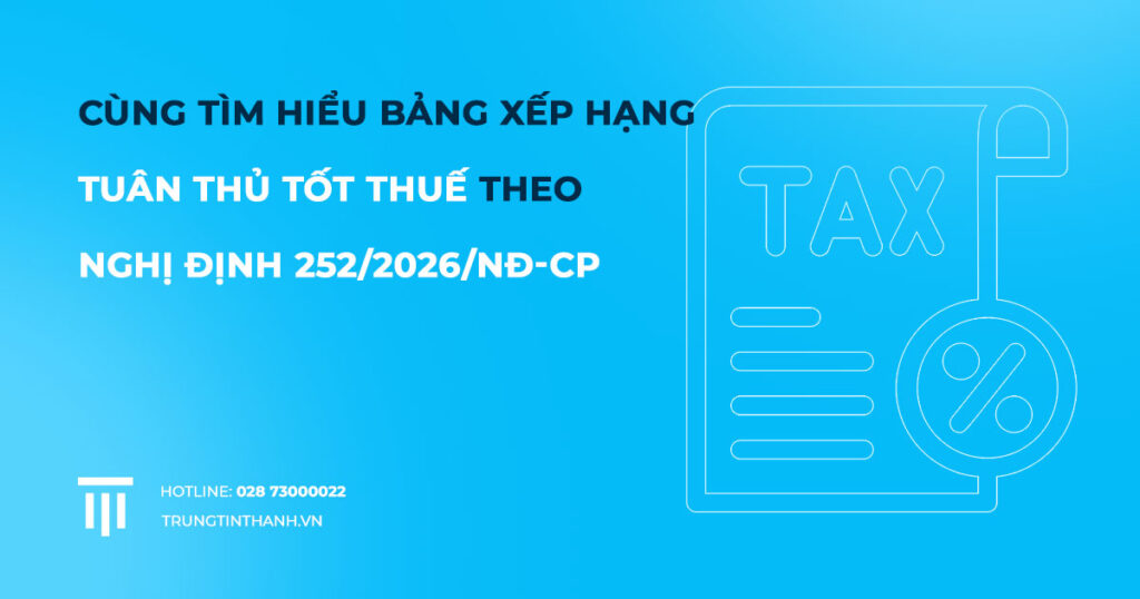 Bảng Xếp Hạng Tuân Thủ Tốt Thuế Theo Nghị Định 252/2026/NĐ-CP