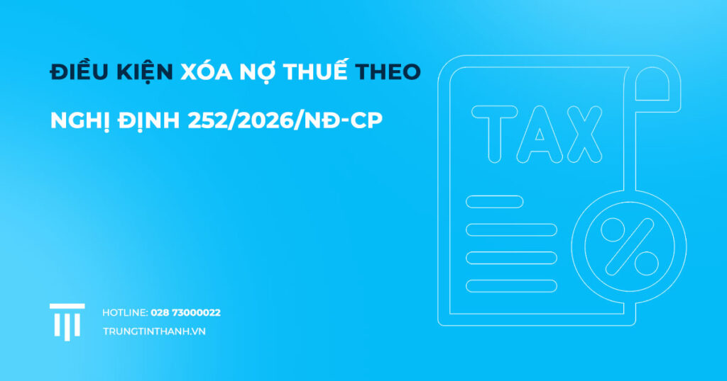 Điều Kiện Xóa Nợ Thuế Theo Nghị Định 252/2026/NĐ-CP